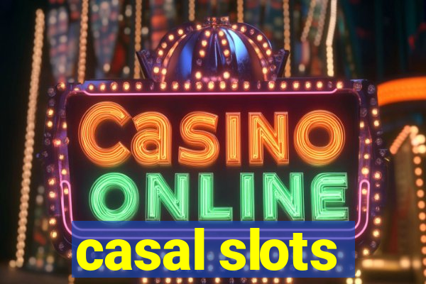 casal slots