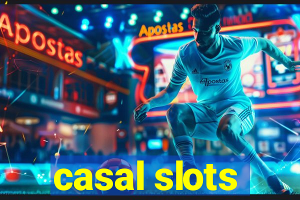 casal slots