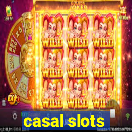 casal slots