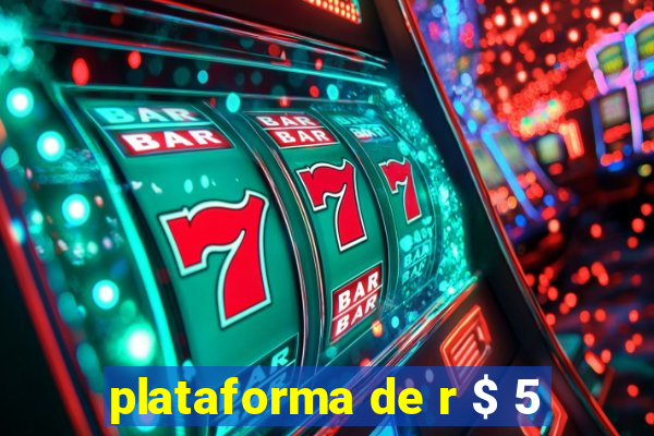 plataforma de r $ 5