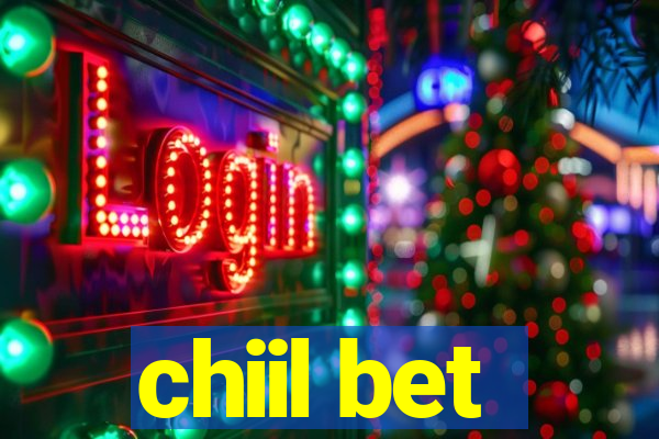 chiil bet