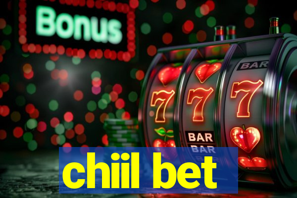 chiil bet