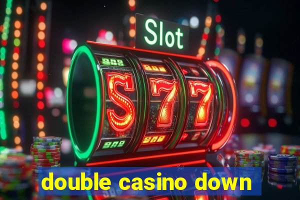 double casino down