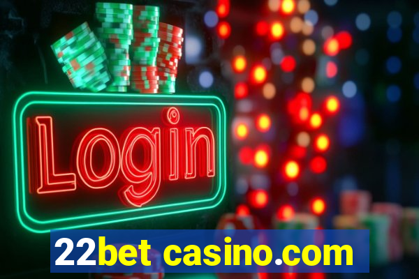 22bet casino.com