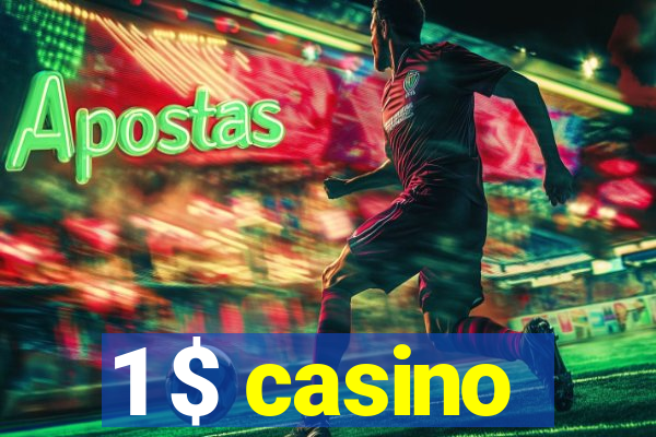 1 $ casino