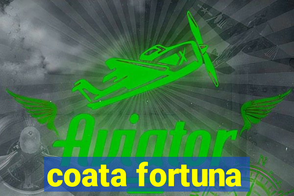 coata fortuna