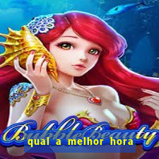 qual a melhor hora para jogar casino online