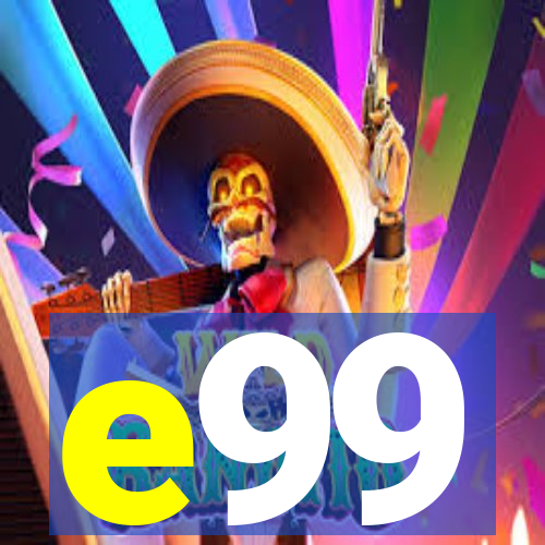 e99