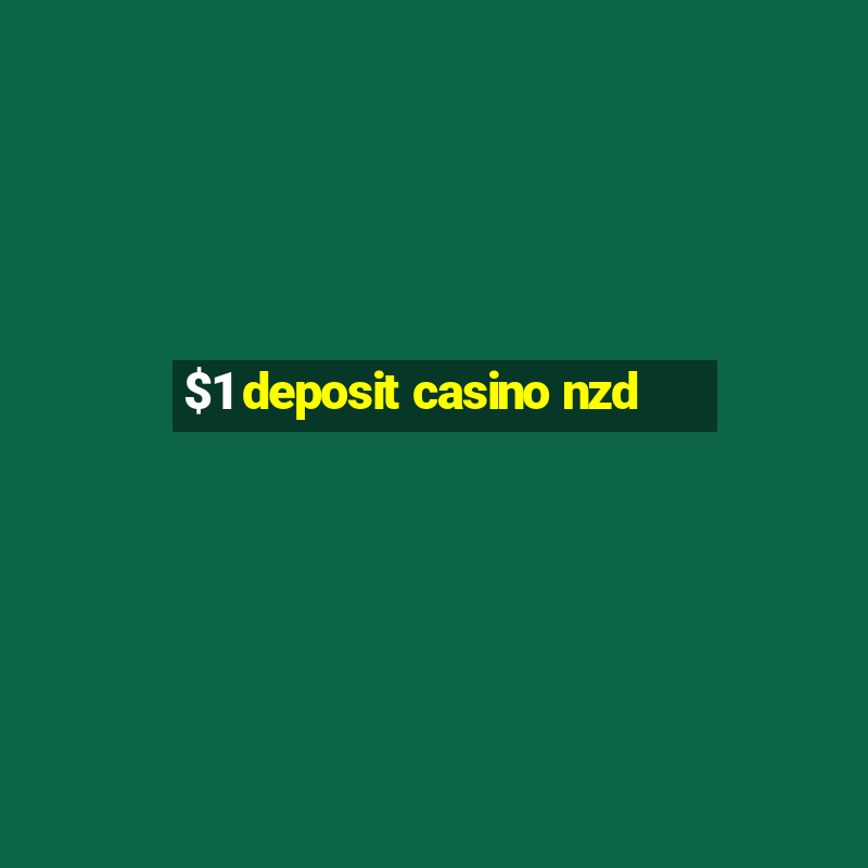 $1 deposit casino nzd