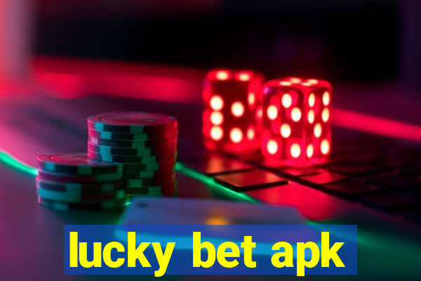 lucky bet apk