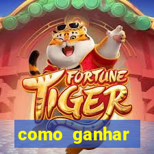 como ganhar dinheiro de gra?a jogando