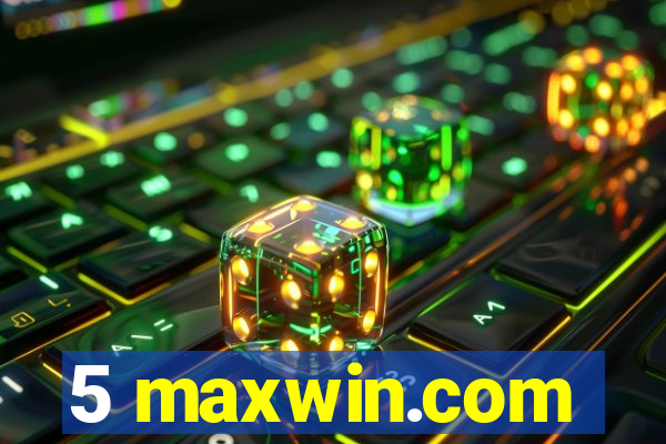 5 maxwin.com