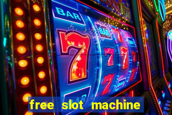 free slot machine games with free spins and bonus