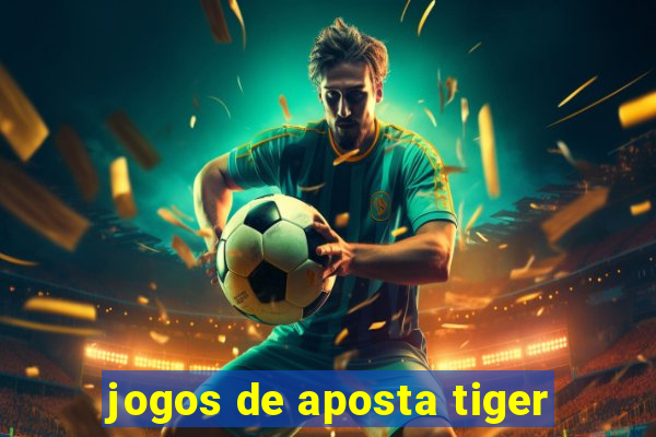 jogos de aposta tiger