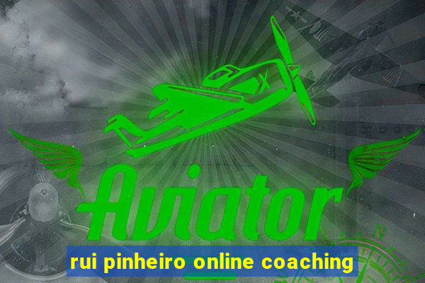 rui pinheiro online coaching