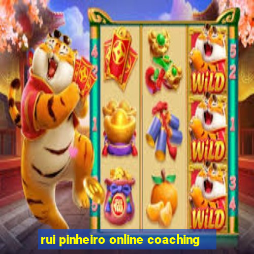 rui pinheiro online coaching