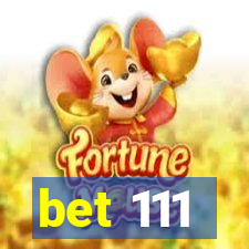 bet 111