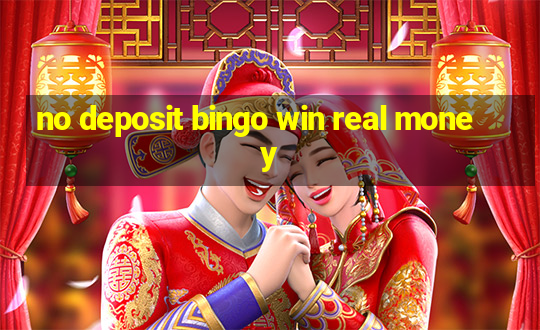 no deposit bingo win real money