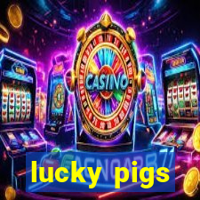 lucky pigs