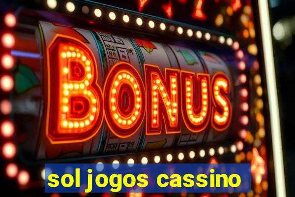 sol jogos cassino