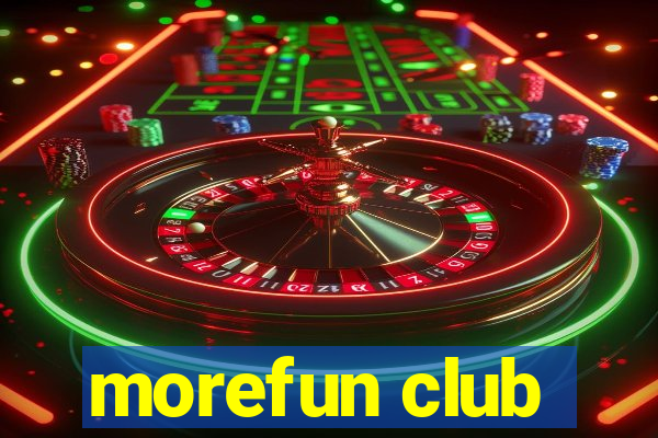 morefun club