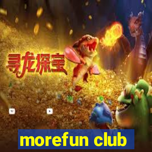 morefun club