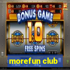 morefun club