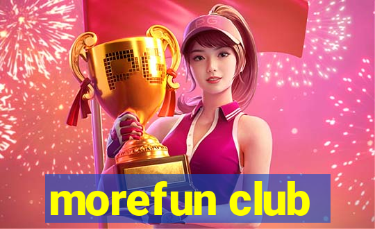 morefun club