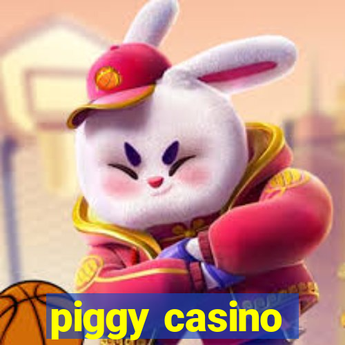 piggy casino