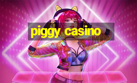 piggy casino