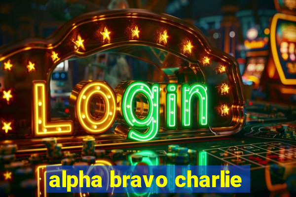 alpha bravo charlie