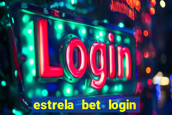 estrela bet login entrar login entrar