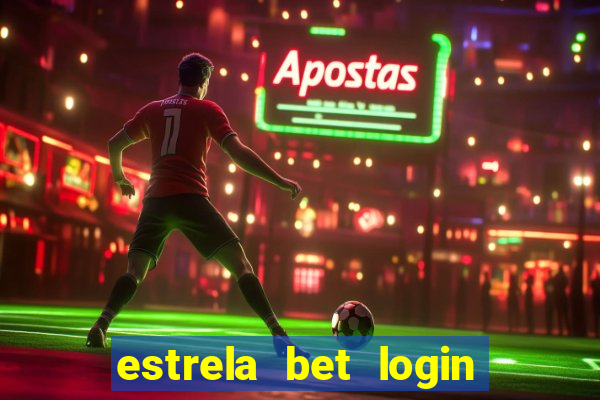 estrela bet login entrar login entrar