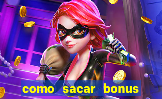 como sacar bonus cassino betano