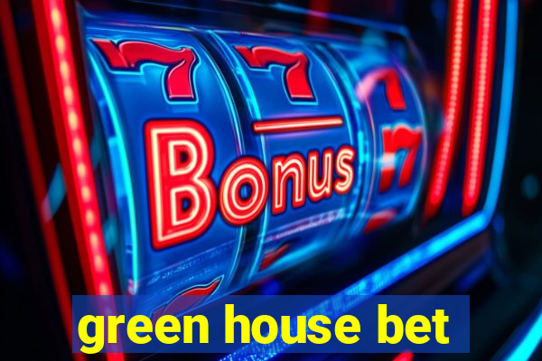 green house bet