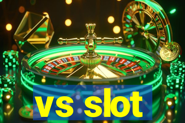 vs slot