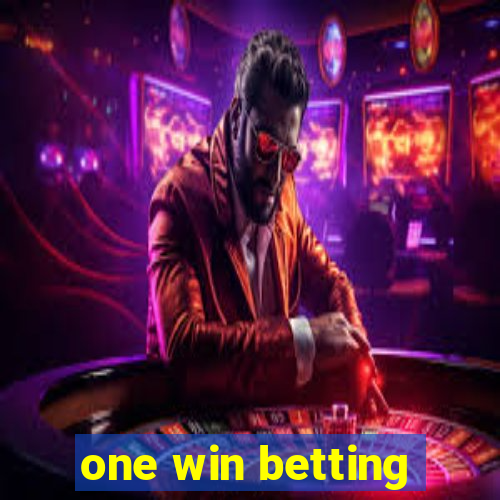 one win betting