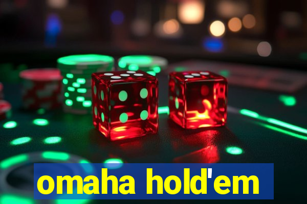 omaha hold'em