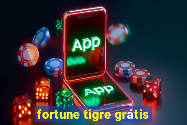 fortune tigre grátis