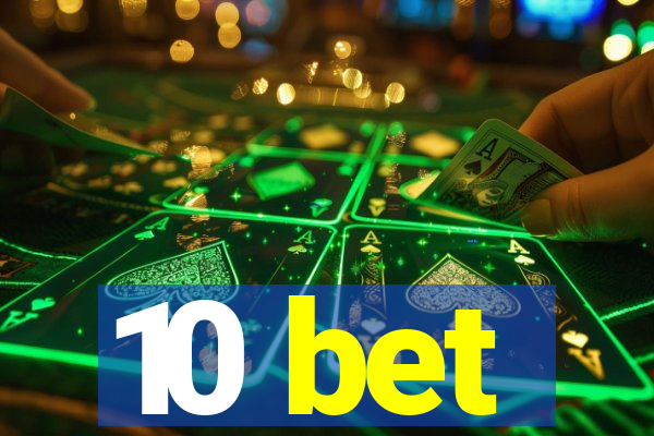 10 bet