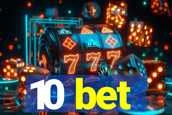 10 bet