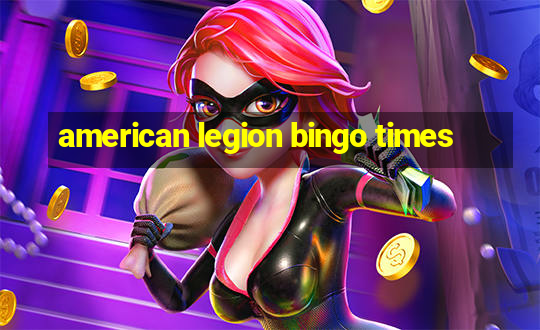 american legion bingo times