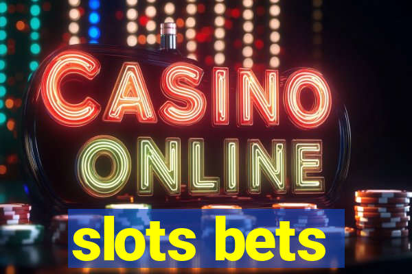 slots bets