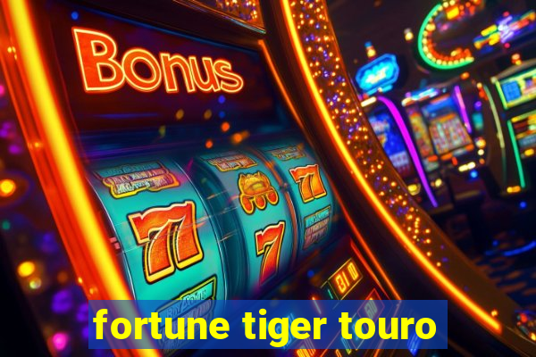 fortune tiger touro