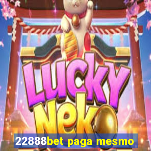 22888bet paga mesmo