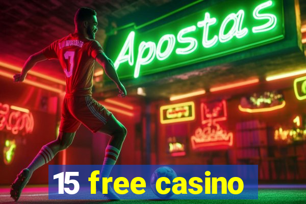 15 free casino