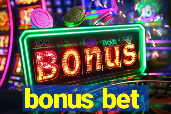 bonus bet