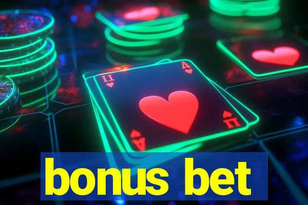 bonus bet