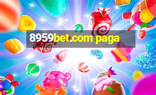 8959bet.com paga