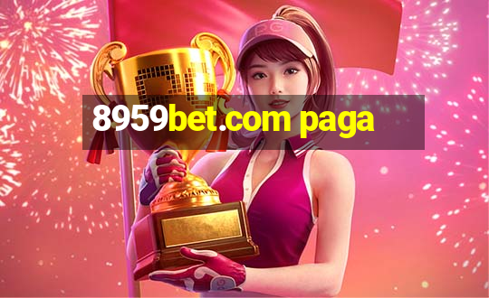 8959bet.com paga